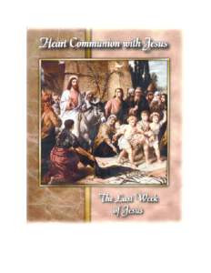 HEART COMMUNION WITH JESUS During THE LAST WEEK OF JESUS
