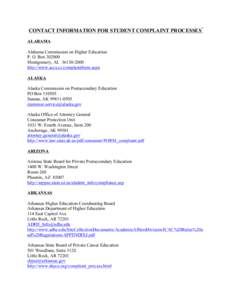 CONTACT INFORMATION FOR STUDENT COMPLAINT PROCESSES* ALABAMA Alabama Commission on Higher Education P. O. Box[removed]Montgomery, AL[removed]http://www.accs.cc/complaintform.aspx