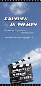 Rauchen in FILMen Animiert es Jugendliche zum Rauchen? Und was kann man dagegen tun?