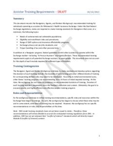 Assistor Training Requirements – DRAFT[removed]Summary This document records the Navigators, Agents, and Brokers Workgroup’s recommended training for