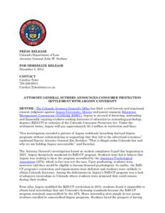 PRESS RELEASE Colorado Department of Law Attorney General John W. Suthers FOR IMMEDIATE RELEASE December 5, 2013 CONTACT