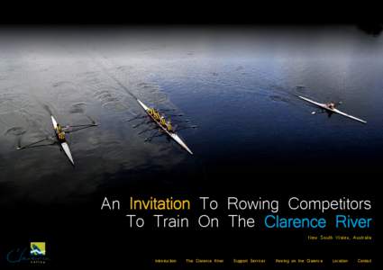 An Invitation To Rowing Competitors To Train On The Clarence River New South Wales, Australia Introduction