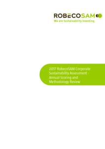 2017 RobecoSAM Corporate Sustainability Assessment - 
Annual Scoring and Methodology Review