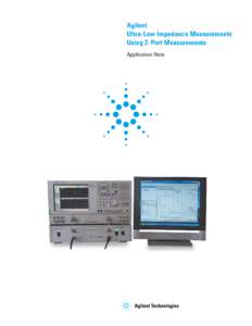 Agilent Ultra-Low Impedance Measurements Using 2-Port Measurements Application Note  Table of Contents