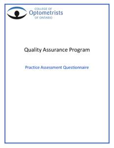 Quality Assurance Program Practice Assessment Questionnaire Dear College member: As part of your practice assessment, please complete the attached Practice Review Questionnaire. The purpose of the questionnaire is twofo