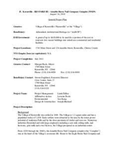 D.  Keeseville ­ RESTORE III ­ Ausable Horse Nail Company Complex (W829)  August 16, 2010  General Project Plan  Grantee:   Village of Keeseville (“Keeseville” or the “Village”) 