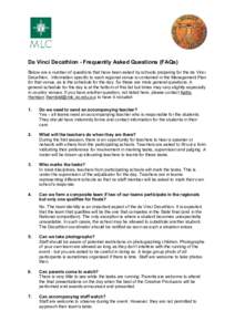 Da Vinci Decathlon - Frequently Asked Questions (FAQs) Below are a number of questions that have been asked by schools preparing for the da Vinci Decathlon. Information specific to each regional venue is contained in the