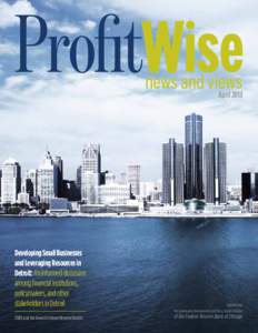 April[removed]Developing Small Businesses and Leveraging Resources in Detroit: An informed discussion among financial institutions,