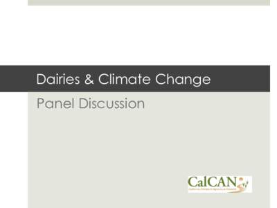 Dairies & Climate Change  Panel Discussion Dr. Chuck Benbrook 