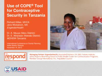 Use of COPE® Tool for Contraceptive Security in Tanzania Richard Killian, MHCA Jane Wickstrom, MA EngenderHealth