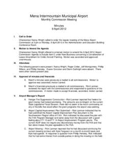 Mena Intermountain Municipal Airport Monthly Commission Meeting Minutes 9 April 2012 I.