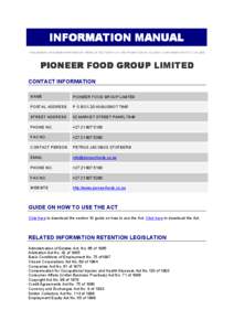 INFORMATION MANUAL THIS MANUAL HAS BEEN PREPARED IN TERMS OF SECTION 51 OF THE PROMOTION OF ACCESS TO INFORMATION ACT 2 OF 2000 PIONEER FOOD GROUP LIMITED CONTACT INFORMATION NAME