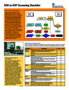 HOV-to-HOT Screening Checklist How to Use This Checklist The decision flowchart in the figure (at right) outlines a highlevel screening tool to assess your HOV lane for conversion to HOT. The Performance Considerations