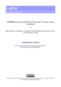 LAPSI  The European Thematic Network on Legal Aspects of Public Sector Information http://www.lapsi-project.eu/  LAPSI POSITION PAPER NO 4: THE “LICENSING” OF PUBLIC SECTOR