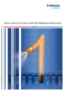 Kom varmt fra start med din Webasto bilvarmer  Behageligt indeklima i din bil uanset vejret! Afisede ruder, frit udsyn og en varm kabine. Sæt dig blot ind og start turen - så dejlig kan vinteren være med en Webasto b
