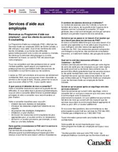 Services d’aide aux employés Bienvenue au Programme d’aide aux employés*– pour les clients du service de E-counselling Le Programme d’aide aux employés (PAE), offert par les