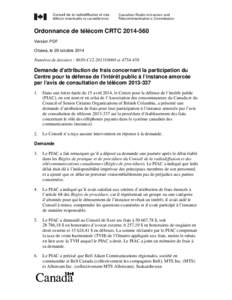 Demande d’attribution de frais concernant la participation du Centre pour la défense de l’intérêt public à l’instance amorcée par la demande de Bragg Communications Inc., exerçant ses activités sous le nom d