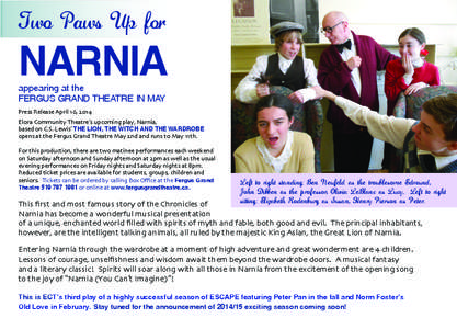 Two Paws Up for  NARNIA appearing at the FERGUS GRAND THEATRE IN MAY Press Release April 16, 2014