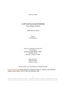 Interview With  CAPTAIN DAVID BYRNES Texas Ranger, Retired ©2006, Robert Nieman