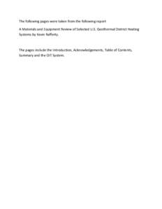 The following pages were taken from the following report  A Materials and Equipment Review of Selected U.S. Geothermal District Heating  Systems by Kevin Rafferty.    The pages include the In