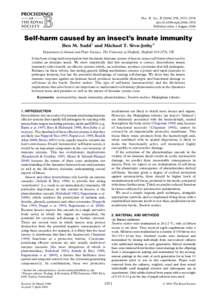 Proc. R. Soc. B, 2571–2574 doi:rspbPublished online 1 August 2006 Self-harm caused by an insect’s innate immunity Ben M. Sadd† and Michael T. Siva-Jothy*