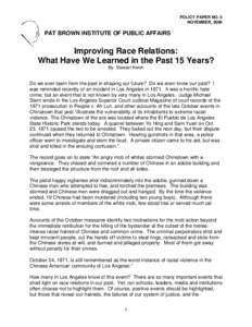 POLICY PAPER NO. 5 NOVEMBER, 2006 PAT BROWN INSTITUTE OF PUBLIC AFFAIRS  Improving Race Relations: