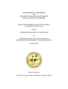 AN ECOLOGICAL ASSESSMENT OF CEDARS OF LEBANON STATE FOREST WILSON COUNTY, TENNESSEE  DRAFT FINAL REPORT IN PARTIAL FULFILLMENT