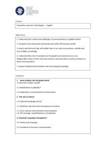 Course: Translation and new Technologies I - English Objectives: 1. Understand the context and challenges of communication in a global market 2. Recognize and understand cultural diversity within the business world;