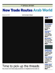 FT SPECIAL REPORT  New Trade Routes Arab World Monday June[removed]www.ft.com/reports | @ftreports