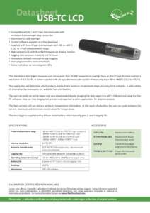 Datasheet USB-TC LCD ▪ Compatible with K, J and T type thermocouples with miniature thermocouple plug connection ▪ Stores over 32,000 readings ▪ Control software available as a free download
