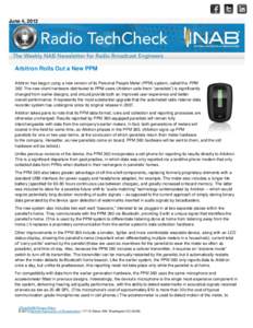 June 4, 2012  Arbitron Rolls Out a New PPM Arbitron has begun using a new version of its Personal People Meter (PPM) system, called the PPM 360. The new client hardware distributed to PPM users (Arbitron calls them “pa