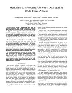 GenoGuard: Protecting Genomic Data against Brute-Force Attacks Zhicong Huang∗ , Erman Ayday† , Jacques Fellay‡ , Jean-Pierre Hubaux∗ , Ari Juels§ ∗  School of Computer and Communication Sciences, EPFL, Switzer