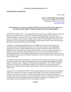 NATIONAL WATER RESEARCH INSTITUTE FOR IMMEDIATE RELEASE June 9, 2014 For more information, please contact: Gina Vartanian, NWRI[removed]Jeff Mosher, NWRI[removed]