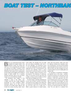 BOAT TEST – NORTHBANK  B ack in our December/January issue we tested the largest model in the