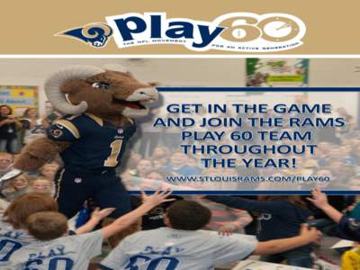 EXECUTIVE SUMMARY As a professional sports team, the St. Louis Rams are committed to being a valuable community partner and to benefiting the bi-state region 365 days a year. One of our primary focuses through our commun