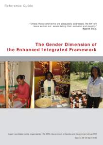 Reference Guide  “Unless these constraints are adequately addressed, the EIF will leave women out, exacerbating their exclusion and poverty.” Ngoné Diop.