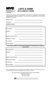 LIHTC & HOME 2015 CONTACT FORM nyc.gov/hpd Please provide answers to all the fields below. If a question is not applicable, please indicate this by placing N/A in the area provided. This form must be returned with your A