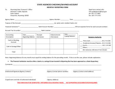 STATE AGENCIES CHECKING/SAVINGS ACCOUNT MONTHLY REPORTING FORM To: Wyoming State Treasurer’s Office Attention: Public Deposits