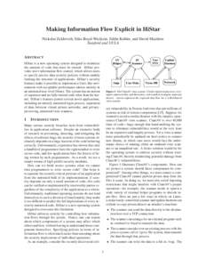 Making Information Flow Explicit in HiStar Nickolai Zeldovich, Silas Boyd-Wickizer, Eddie Kohler, and David Mazi`eres Stanford and UCLA A BSTRACT