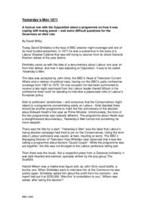 Yesterday’s Men 1971 A furious row with the Opposition about a programme on how it was coping with losing power – and some difficult questions for the