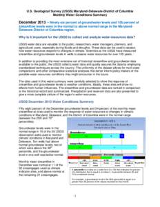 U.S. Geological Survey (USGS) Maryland-Delaware-District of Columbia Monthly Water Conditions Summary December 2013 – Ninety-six percent of groundwater levels and 100 percent of streamflow levels were in the normal to 