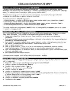 DSHS-ADSA COMPLAINT HOTLINE SCRIPT All callers hear this message when they call[removed]You have reached the Residential Care Services complaint line. If you are calling to make a report about a Washington state l