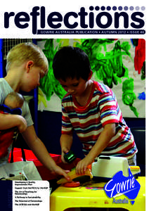 GOWRIE AUSTRALIA PUBLICATION • AUTUMN 2012 • ISSUE 46  INSIDE : Developing A Quality Improvement Plan