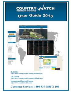 IP Access:  http://www.countrywatch.com/ip/default.aspx URL Access:  http://www.countrywatch.com/url/default.aspx