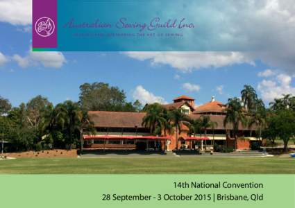 14th National Convention 28 September - 3 October 2015 | Brisbane, Qld Table of Contents Welcome!.......................................................................... 3 Workshop Schedule............................