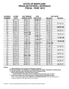 STATE OF MARYLAND REGULAR PAYROLL SCHEDULE FISCAL YEAR 2015 PAYROLL NUMBER