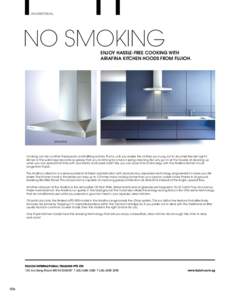 ADVER TORIAL  No Smoking Enjoy hassle-free cooking with Ariafina kitchen hoods from Fujioh.