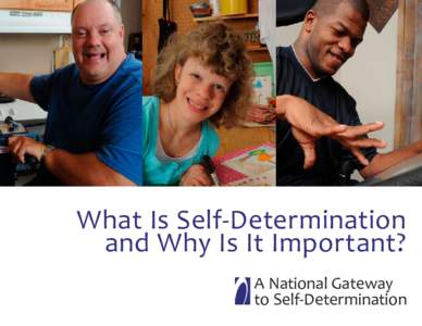 What Is Self-Determination and Why Is It Important? A National Gateway to Self-Determination  Self-Determination: