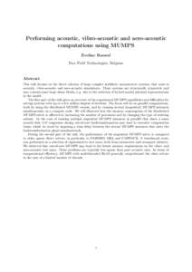 Performing acoustic, vibro-acoustic and aero-acoustic computations using MUMPS Eveline Rosseel Free Field Technologies, Belgium  Abstract