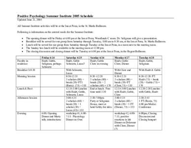 Positive Psychology Summer Institute 2005 Schedule Updated June 21, 2005 All Summer Institute activities will be at the Inn at Penn, in the St. Marks Ballroom. Following is information on the catered meals for the Summer